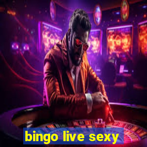 bingo live sexy